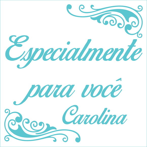 Especialmente para Você - Carolina