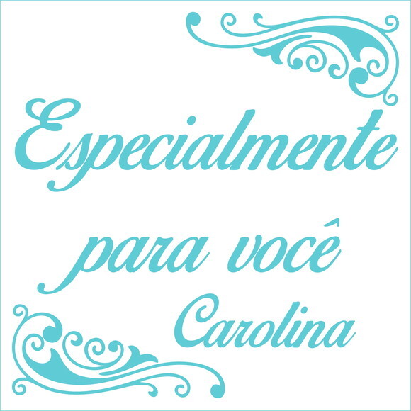 Especialmente para Você - Carolina