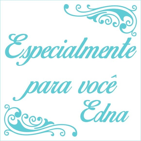 Especialmente para você - Edna