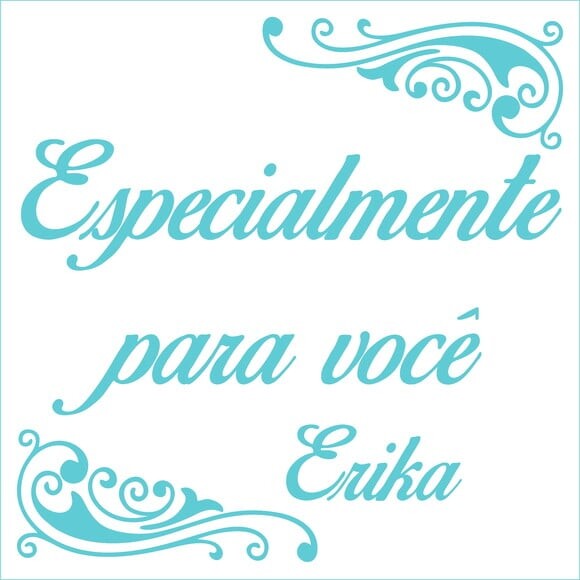 Especialmente para você - Erika