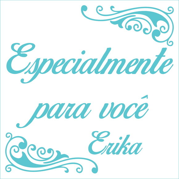 Especialmente para você - Erika