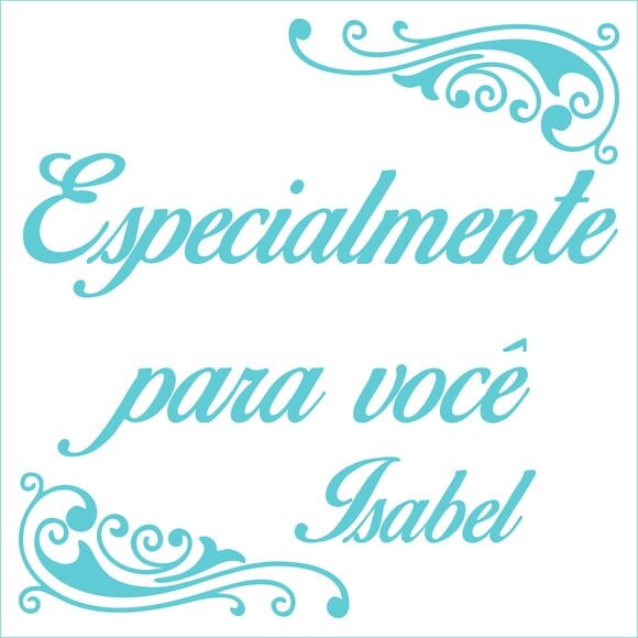 Especialmente para Você - Isabel