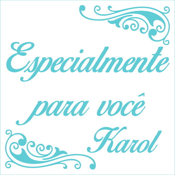 Especialmente para você - Karol