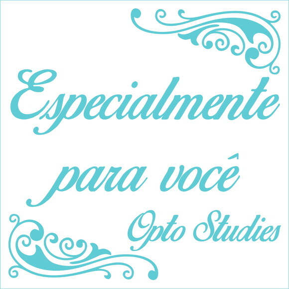 Especialmente para você - Opto Studies