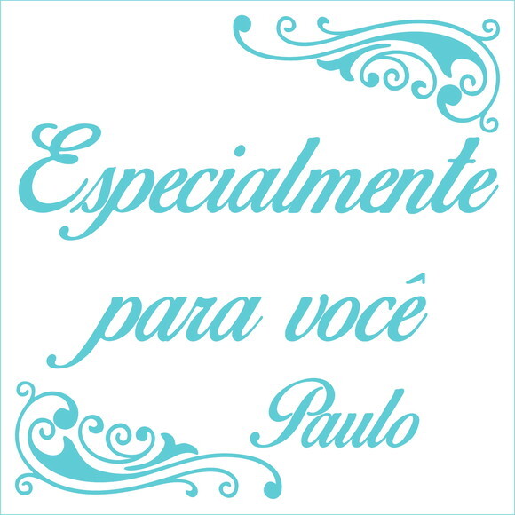 Especialmente Para Você - Paulo