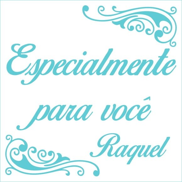 Especialmente para você - Raquel