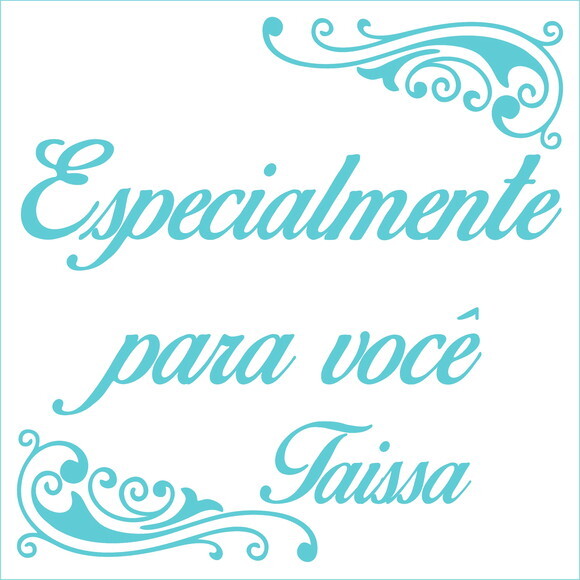 Especialmente para você -Taissa