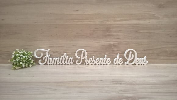 Frase Família Presente de Deus linha LS