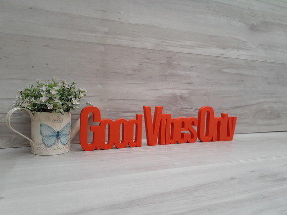 Good Vibes Only - Palavras Decorativas de mesa em MDF