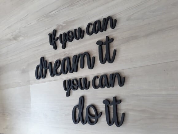 if you can dream it you can do it - frase em mdf para parede