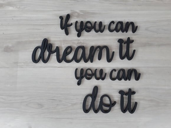 if you can dream it you can do it - frase em mdf para parede