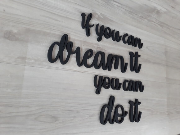if you can dream it you can do it - frase em mdf para parede