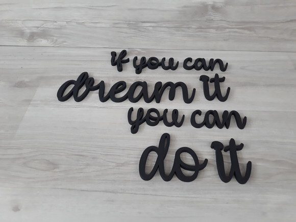 if you can dream it you can do it - frase em mdf para parede