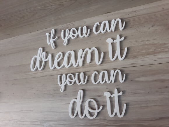 if you can dream it you can do it - frase em mdf para parede