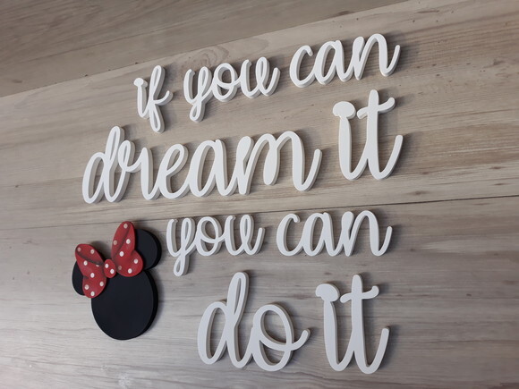 if you can dream it you can do it + Minnie -frase mdf parede