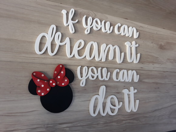 if you can dream it you can do it + Minnie -frase mdf parede