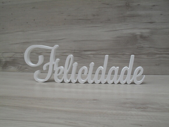 Palavra Decorativa Felicidade Mod LS