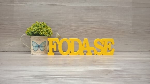 Palavra decorativa FODA-SE - linha BK