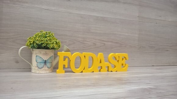 Palavra decorativa FODA-SE - linha BK