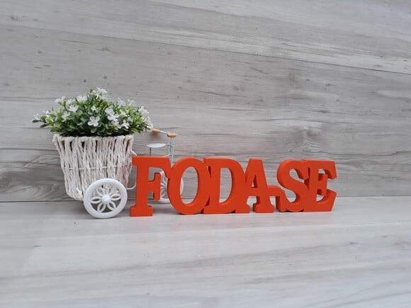 Palavra decorativa FODA-SE - linha BK