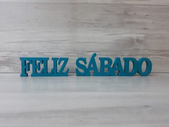 Palavras decorativas FELIZ SÁBADO - Linha BK