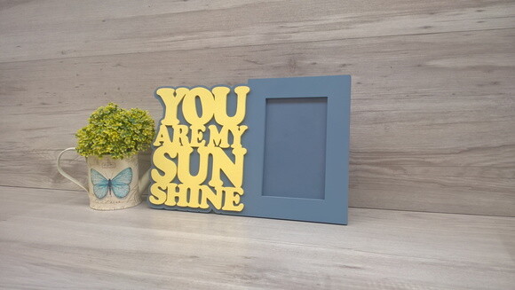 Porta Retrato You Are My Sunshine - para foto 10 x 15 cm