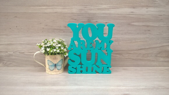 You Are My Sunshine - peça decorativa em mdf