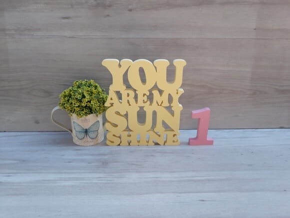 You Are My Sunshine + número com 10 cm - peça de mesa em mdf
