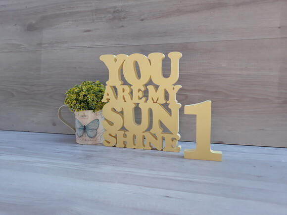 You Are My Sunshine + número com 12 cm - peça de mesa em mdf