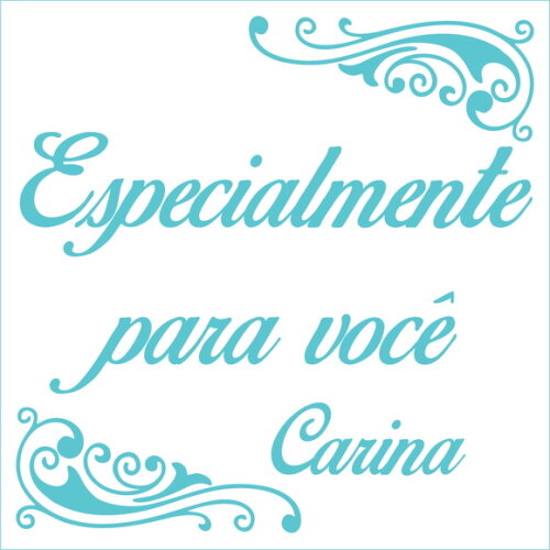 Especialmente para Você - Carina