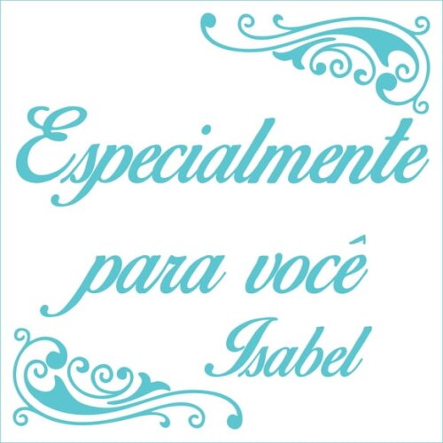 Especialmente para você - Isabel