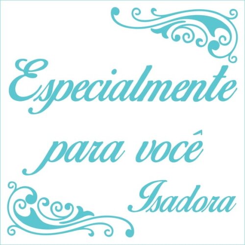 Especialmente para você - Isadora