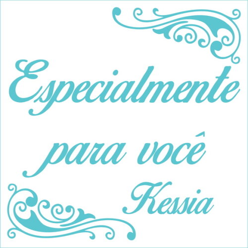 Especialmente para você - Kessia
