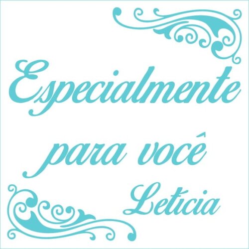 Especialmente para você - Letícia