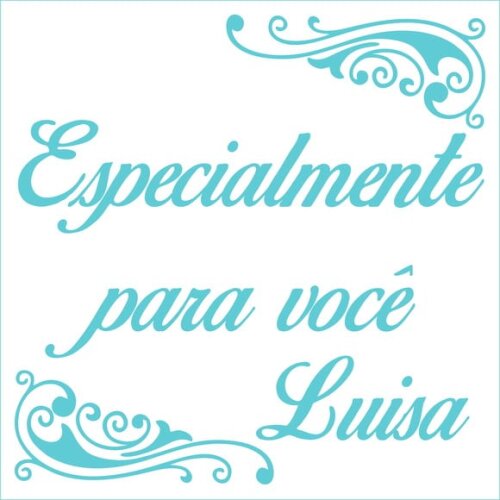 Especialmente para você - Luisa