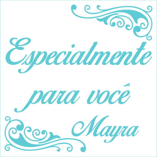 Especialmente para você - Mayra