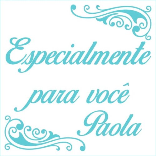 Especialmente para você - Paola
