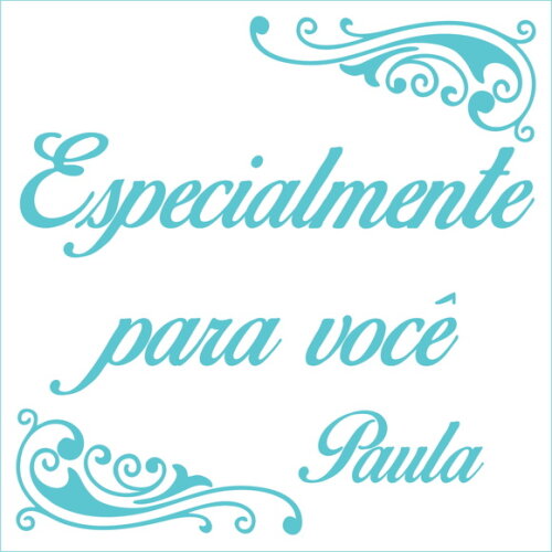 Especialmente para Você - Paula