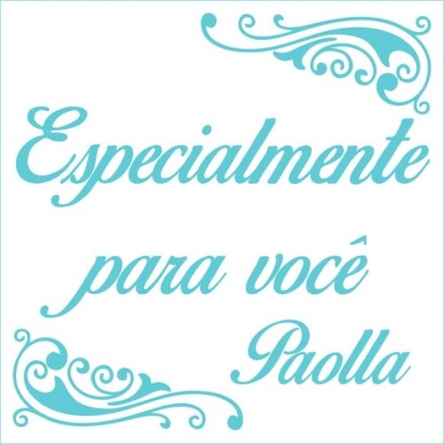 Especialmente para você - Paolla
