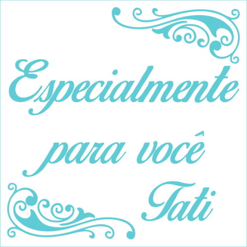 Especialmente para Você - Tati