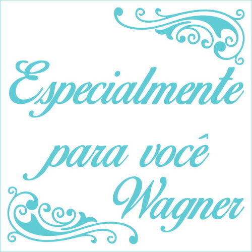 Especialmente para você - Wagner