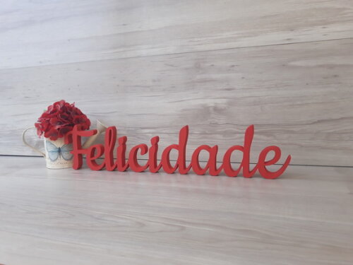 Felicidade - linha CK - Palavra de mesa em MDF