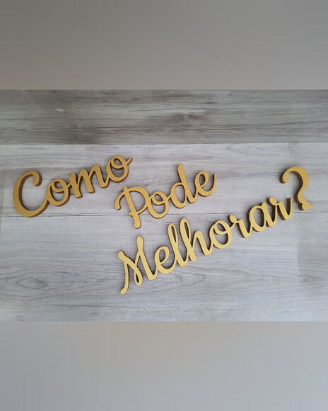 Frase de Mesa Personalizada em mdf - Como Pode Melhorar ?