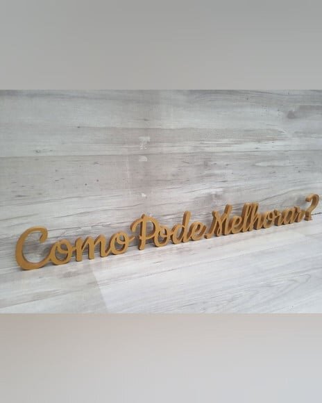 Frase de Mesa Personalizada em mdf - Como Pode Melhorar ?