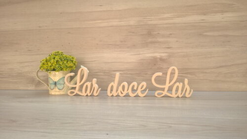 Frase decorativa Lar doce Lar Modelo LS