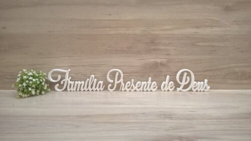 Frase Família Presente de Deus linha LS