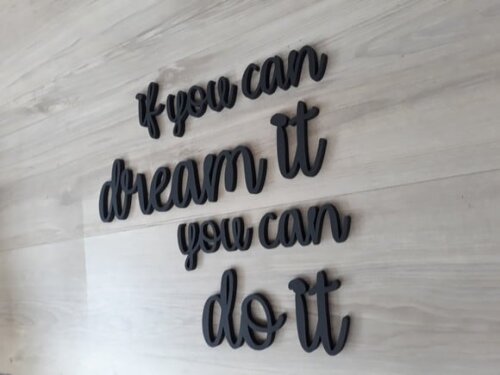 if you can dream it you can do it - frase em mdf para parede