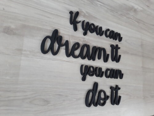 if you can dream it you can do it - frase em mdf para parede
