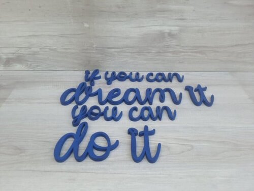 If You Can Dream It You Can do It - Frase em mdf para Parede