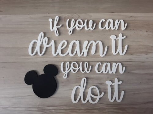 if you can dream it you can do it + Mickey -frase mdf parede